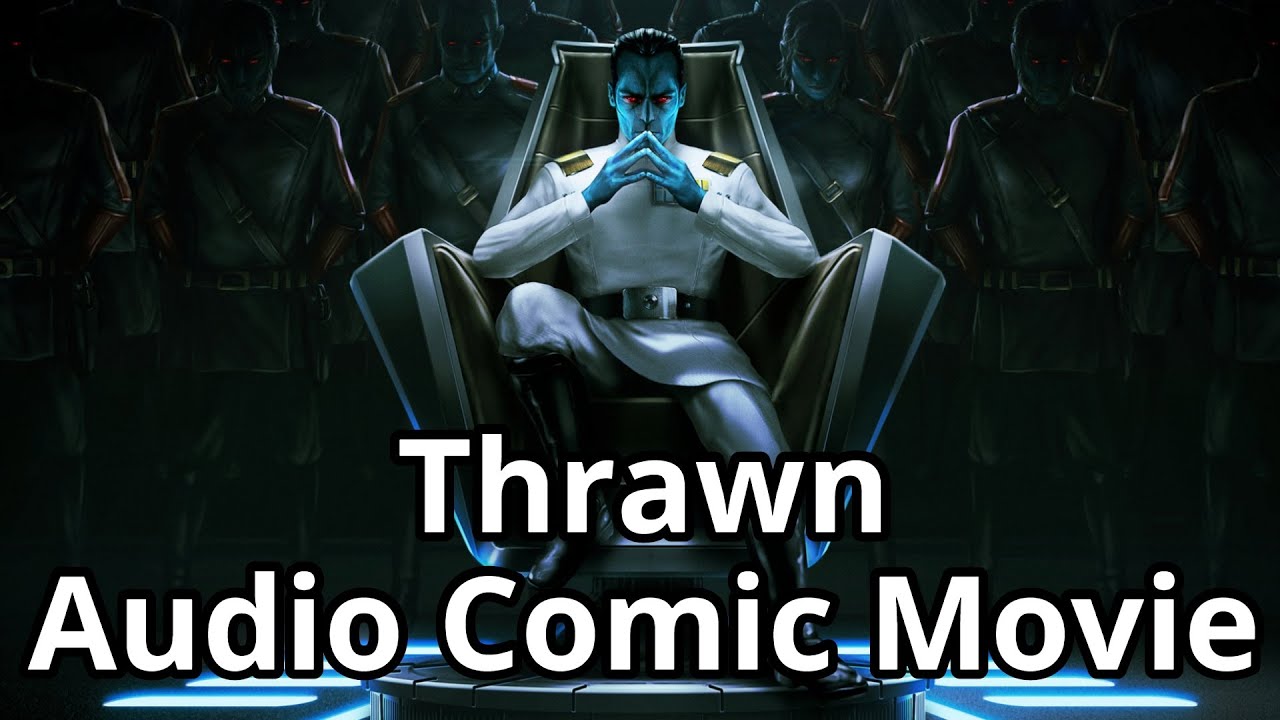 Thrawn Full Audio Comic Movie [Star Wars Audio Comics] 1