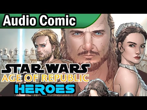 Star Wars: Age of Republic - Heroes (Audio Comic) 1