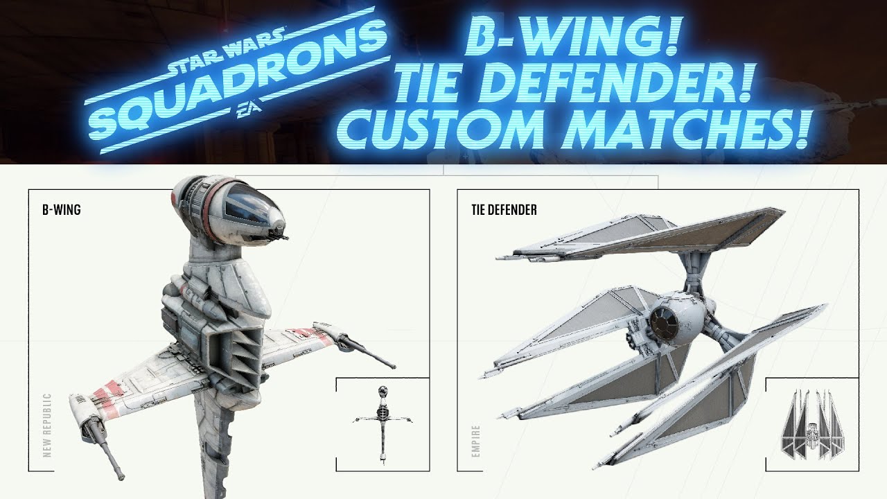 The B-Wing and the TIE Defender are Coming to Squadrons! 1