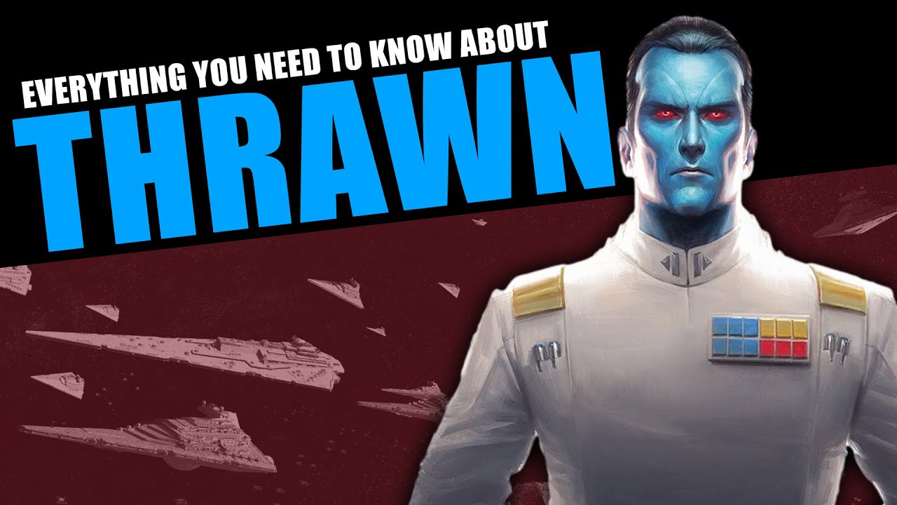 Everything you need to know about GRAND ADMIRAL THRAWN 1