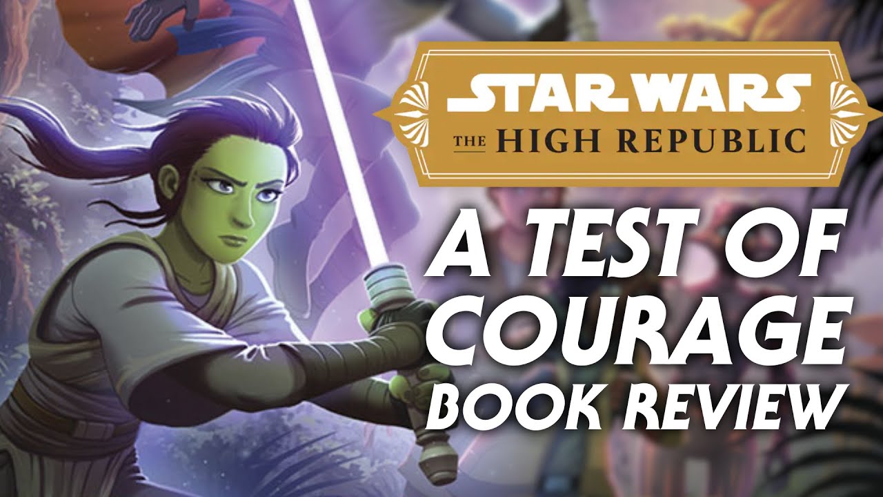 A Test of Courage Book Review - Star Wars The High Republic 1
