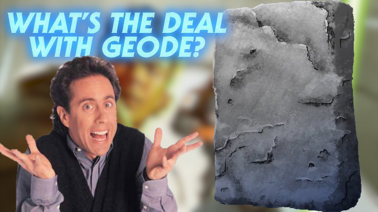 What's the Deal with Geode 1