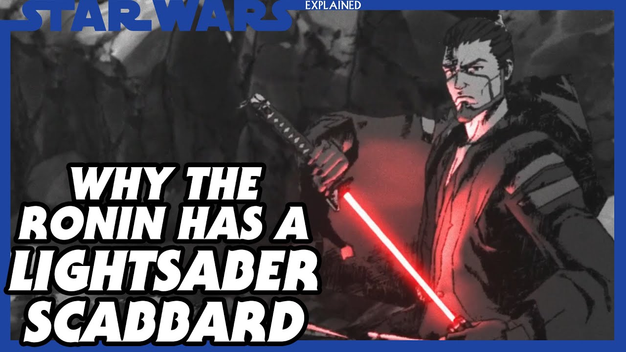 Why the Ronin Has a Lightsaber Scabbard - Star Wars 1