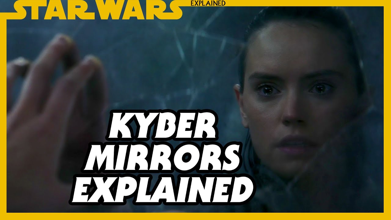 Kyber Mirrors Explained - Star Wars Explained 1