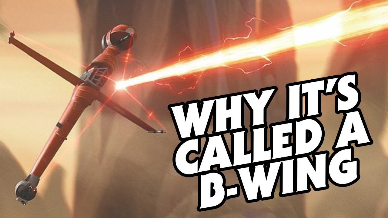 Why the B-Wing is CALLED the B-Wing - Star Wars Explained 1