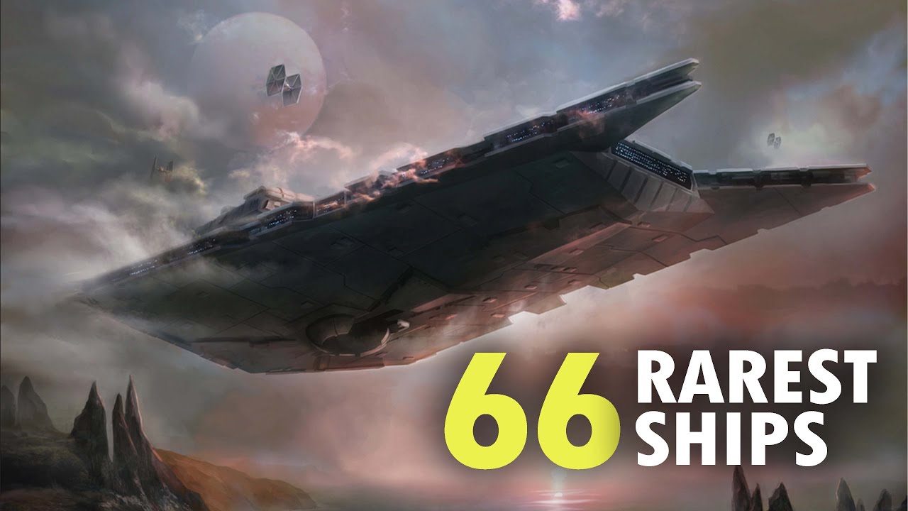 66 Rarest Starships in Star Wars 1