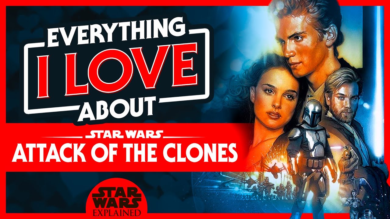 Everything I LOVE About Star Wars Attack of the Clones 1
