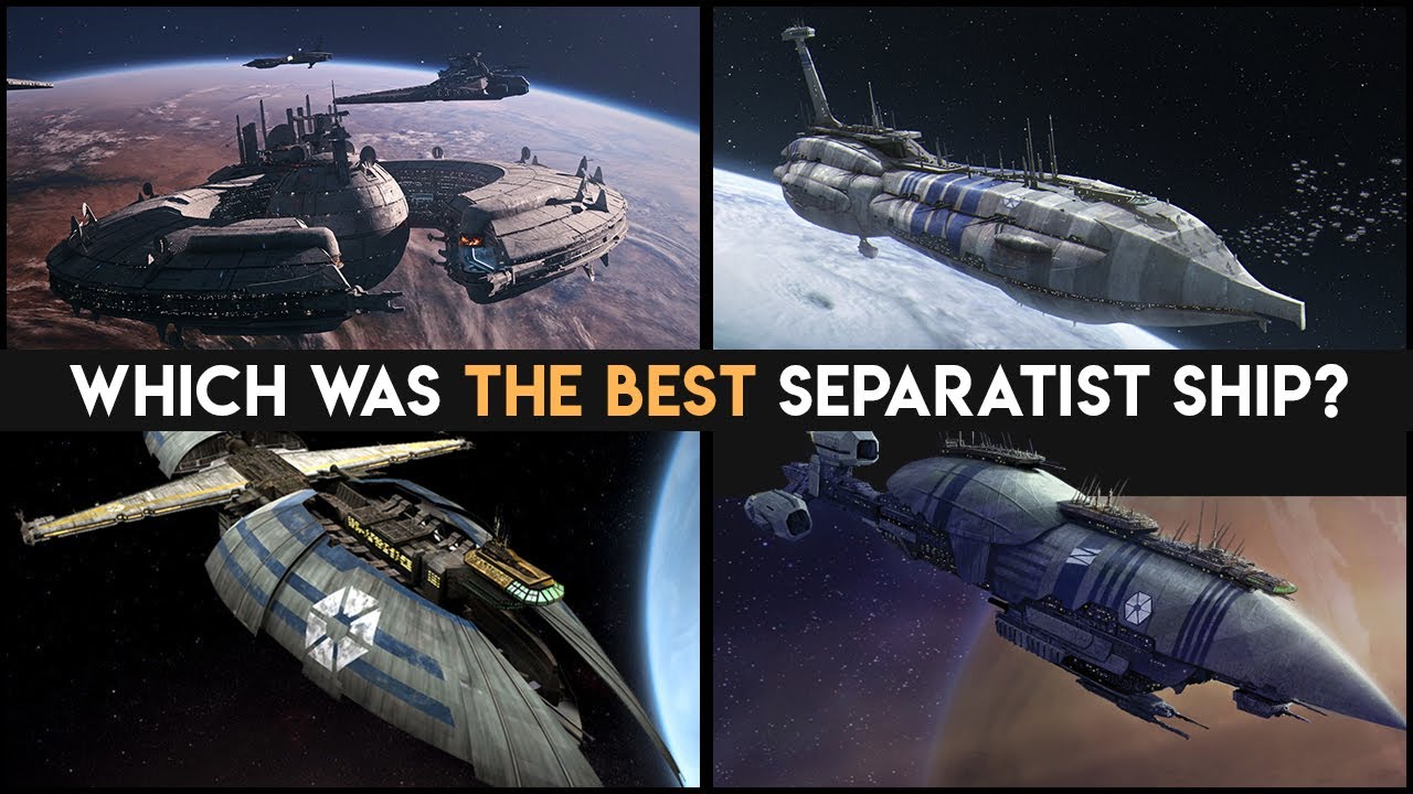 Which of the Ships of the Separatist Fleet was the Best? 1